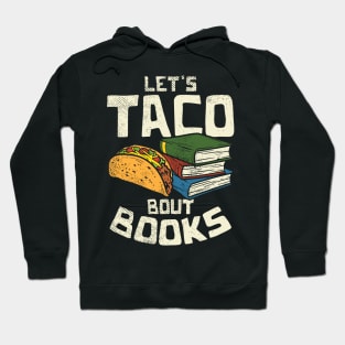 Funny Reading Gift For Mexican Food Taco Lovers Hoodie